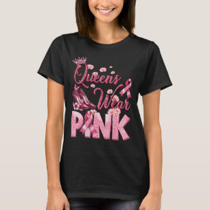 Queens Wear Pink Breast Cancer Awareness Month T-Shirt