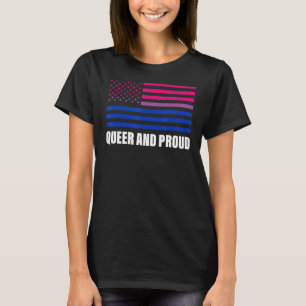 Queer And Proud Some People Are Bisexual Get Over T-Shirt