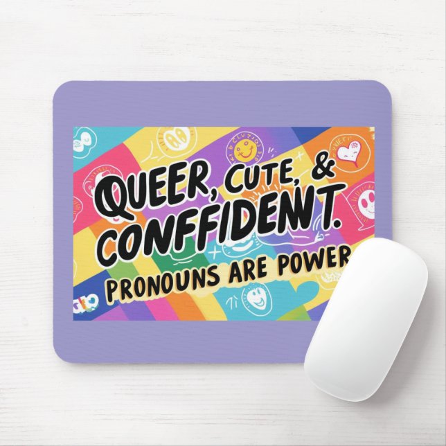 Queer, Cute & Confident – Pronouns are Powerful  Mouse Pad (With Mouse)