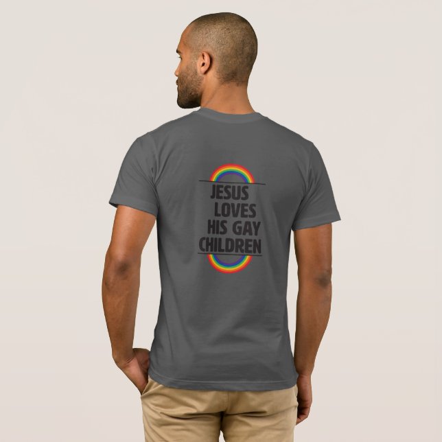 Queer Faith Jesus Loves His Gay Children T-Shirt (Back Full)