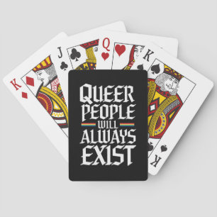 Queer Pride Pride Queer People Will Always Exist  Playing Cards