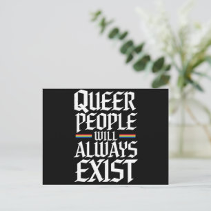 Queer Pride Pride Queer People Will Always Exist  Postcard