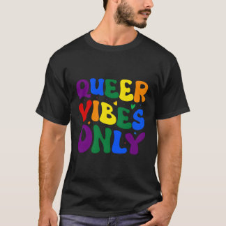 Queer S Only T-Shirt