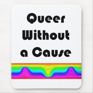 Queer Without A Cause Mouse Pad