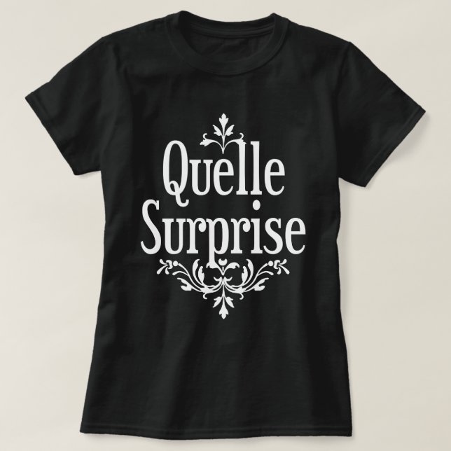 Quelle Surprise T-Shirt (Design Front)