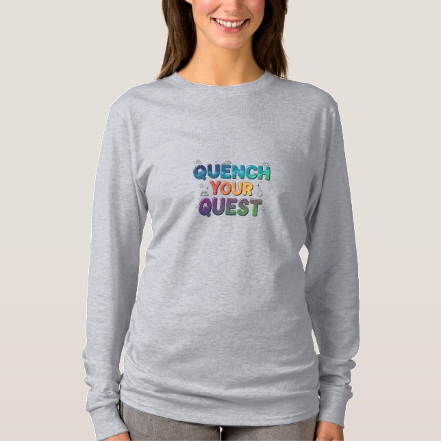 Quench Your Quest.  T-Shirt (Front)