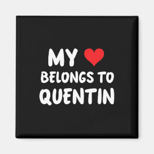 Quentin - My Heart Belongs To Quentin - Love Magnet