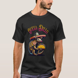 Quesa-Dillo Armadillo Holding A Taco T-Shirt