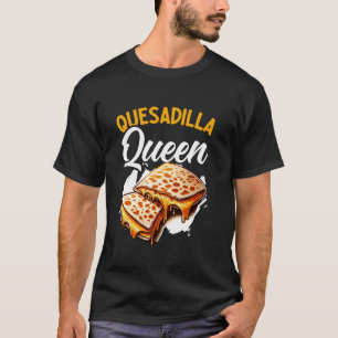 Quesadilla Mexican Food Mexico Cinco De Mayo Chees T-Shirt