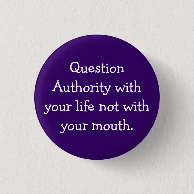 Question Authority 3 Cm Round Badge (Front)
