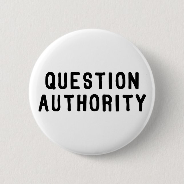 Question Authority 6 Cm Round Badge (Front)