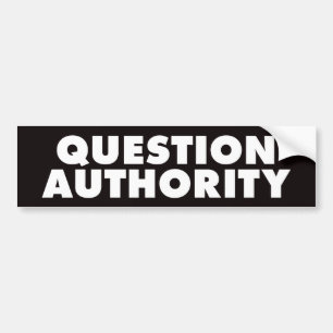 Question Authority - Black B Bumper Sticker