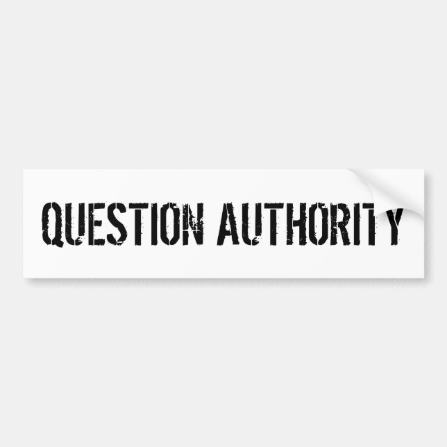 QUESTION AUTHORITY BUMPER STICKER (Front)