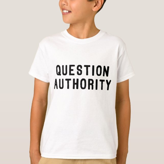 Question Authority T-Shirt (Front)