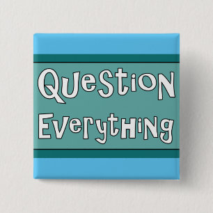 Question Everything 15 Cm Square Badge