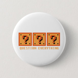 Question Everything 6 Cm Round Badge