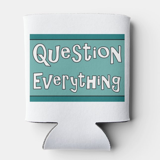 Question Everything    Can Cooler (Back)