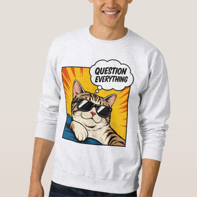 Question Everything - Conspiracy Cat Sweatshirt (Front)