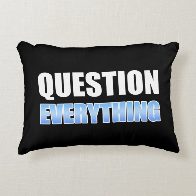 Question Everything Decorative Cushion (Front)