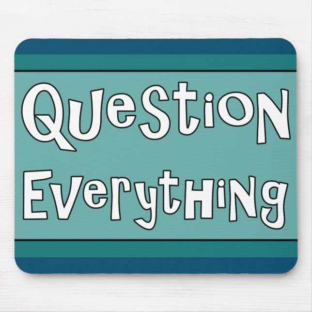 Question Everything   Mouse Pad (Front)