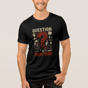 Question Everything PUNK MANIFESTOS Tri-Blend Shirt