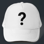 ? Question Mark Embroidered Symbol on Trucker Hat<br><div class="desc">? - question mark symbol. A question mark instead of a light bulb to symbolise confusion instead of a great idea!</div>