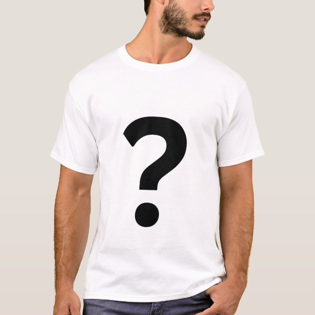 Question Mark? T-Shirt (Front)