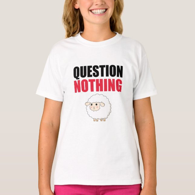 Question Nothing Sheep T-Shirt (Front)