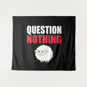 Question Nothing Sheep Tapestry