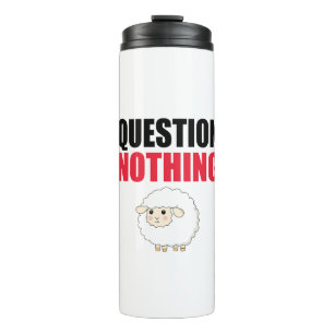 Question Nothing Sheep Thermal Tumbler