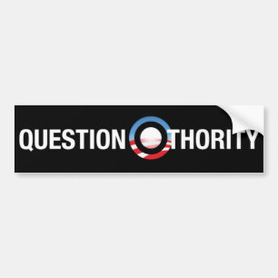 Question O-thority Bumper Sticker