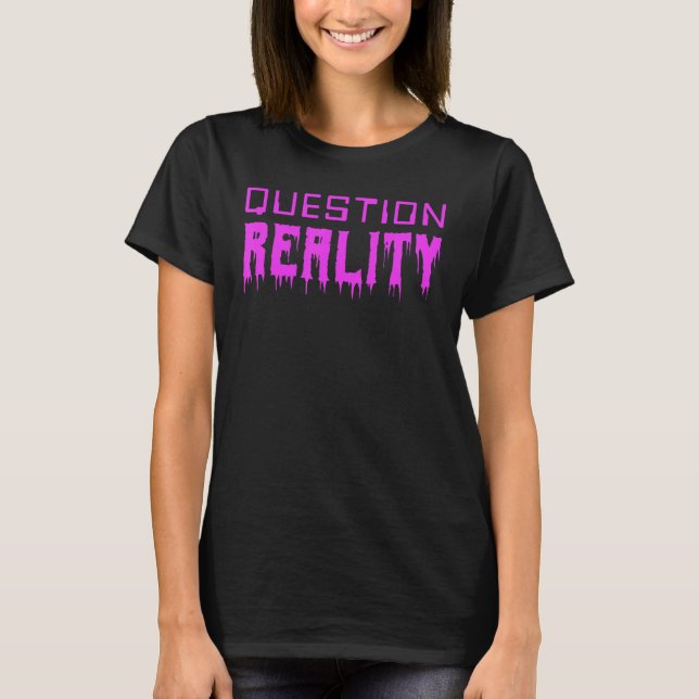 Question Reality Tees Digital And Horror Question  (Front)