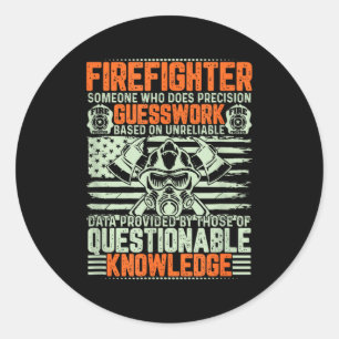 Questionable Knowledge Fireman Gift Proud Firefigh Classic Round Sticker