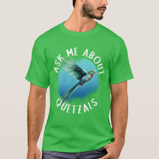 Quetzal Bird Ask About Quetzals retro T-Shirt