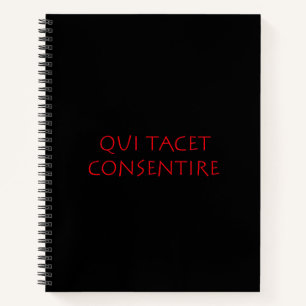 Qui tacet consentire notebook