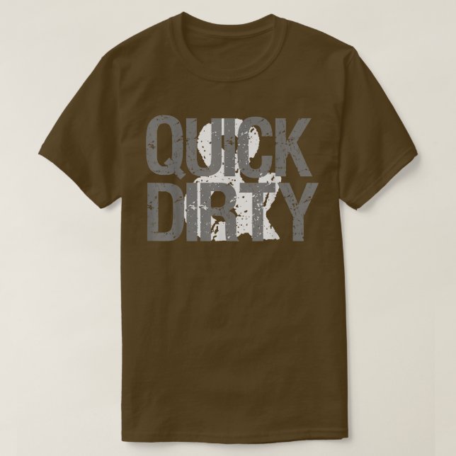 Quick and Dirty Gym Motivation Lettering Retro  T-Shirt (Design Front)