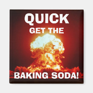 Quick, get the BAKING SODA! Magnet
