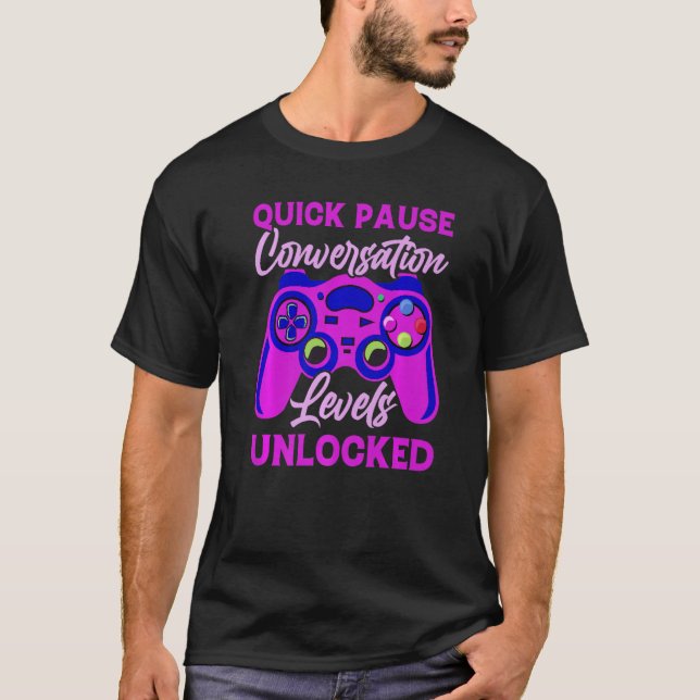 Quick Pause Conversation Levels Unlocked Purple Ga T-Shirt (Front)