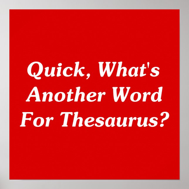 Quick, What's Another Word For Thesaurus? Poster (Front)