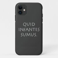 Quid infantes sumus