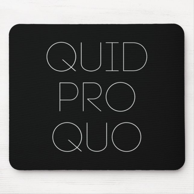 Quid Pro Quo  Mouse Pad (Front)