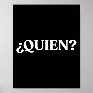 Quien Spanish Teacher Funny Back To School Poster