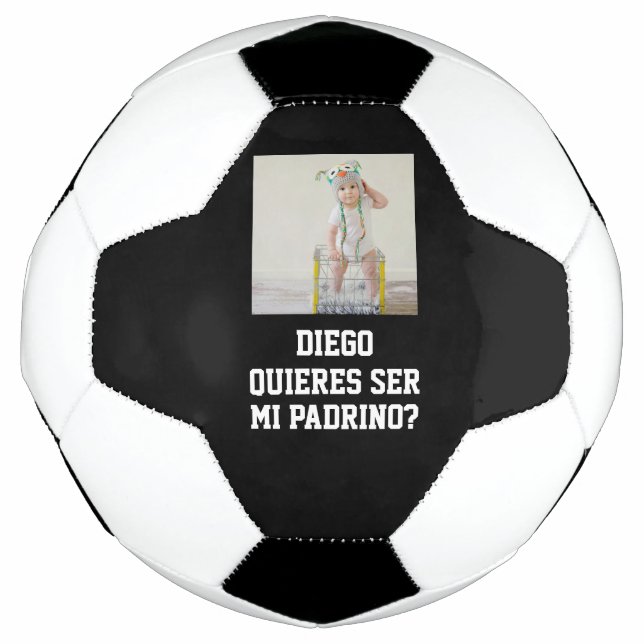 Quieres Ser Mi Padrino Godparent Proposal Futbol Soccer Ball (Front)