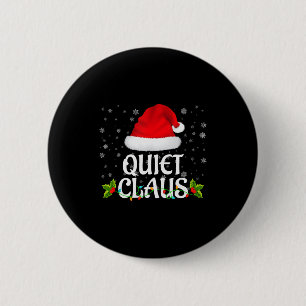 Quiet Claus Christmas Lights Santa Pajama Family M 6 Cm Round Badge