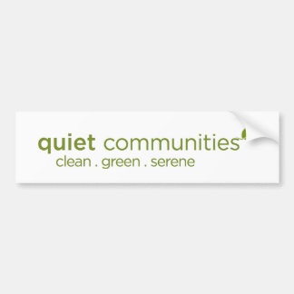 Quiet Communities Bumper Sticker