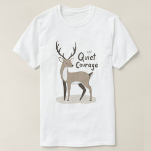 Quiet Courage Deer T-Shirt