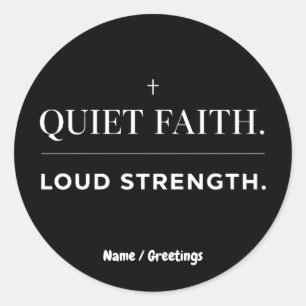 Quiet Faith Loud Strength Minimalist Christian Classic Round Sticker