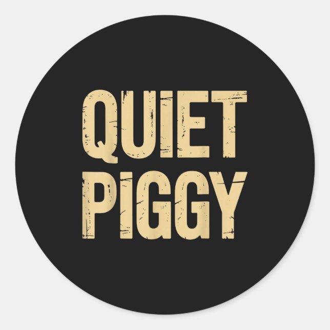 Quiet Ggy  Classic Round Sticker (Front)