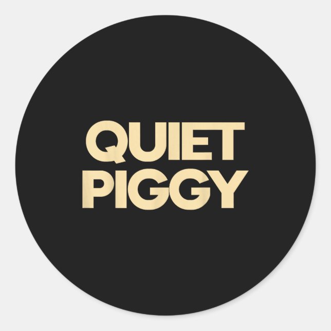 Quiet Ggy  Classic Round Sticker (Front)