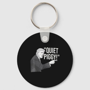 Quiet Ggy Funny Litical Humor Quote  Key Ring